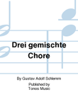 Drei gemischte Chore