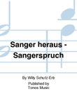 Sanger heraus - Sangerspruch