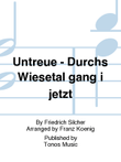 Untreue - Durchs Wiesetal gang i jetzt