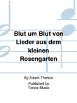 Blut um Blut von Lieder aus dem kleinen Rosengarten