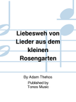 Liebesweh von Lieder aus dem kleinen Rosengarten