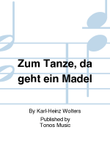 Zum Tanze, da geht ein Madel