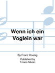 Wenn ich ein Voglein war