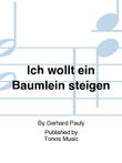 Ich wollt ein Baumlein steigen
