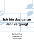 Ich bin das ganze Jahr vergnugt