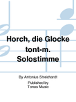 Horch, die Glocke tont-m. Solostimme
