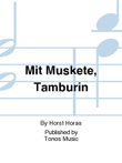 Mit Muskete, Tamburin