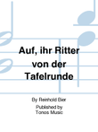 Auf, ihr Ritter von der Tafelrunde