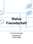 Wahre Freundschaft