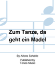 Zum Tanze, da geht ein Madel