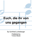 Euch, die ihr von uns gegangen