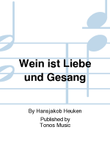 Wein ist Liebe und Gesang