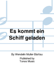 Es kommt ein Schiff geladen