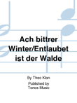 Ach bittrer Winter/Entlaubet ist der Walde