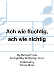 Ach wie fluchtig, ach wie nichtig