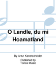 O Landle, du mi Hoamatland