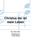 Christus der ist mein Leben
