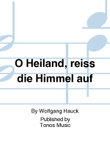 O Heiland, reiss die Himmel auf