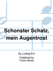 Schonster Schatz, mein Augentrost