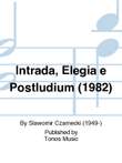Intrada, Elegia e Postludium (1982)