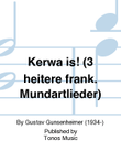 Kerwa is! (3 heitere frank. Mundartlieder)