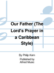 Our Father (The Lord's Prayer in a Caribbean Style)