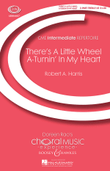 There's a Little Wheel a-Turnin' in My Heart