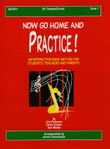 Now Go Home And Practice Book 1 Trumpet Cornet