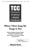 When I Have Sung My Songs to You