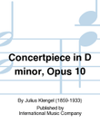 Concertpiece In D Minor, Opus 10