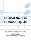 Quartet No. 2 in G minor, Op. 45