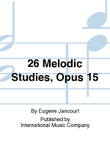 26 Melodic Studies, Opus 15