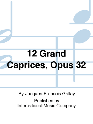 12 Grand Caprices, Opus 32