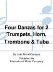 Four Danzas For 2 Trumpets, Horn, Trombone & Tuba