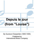 Depuis Le Jour (From Louise) (F. & E.) (S.)