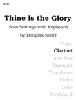Thine Is the Glory - Clarinet