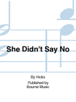 She Didn't Say No