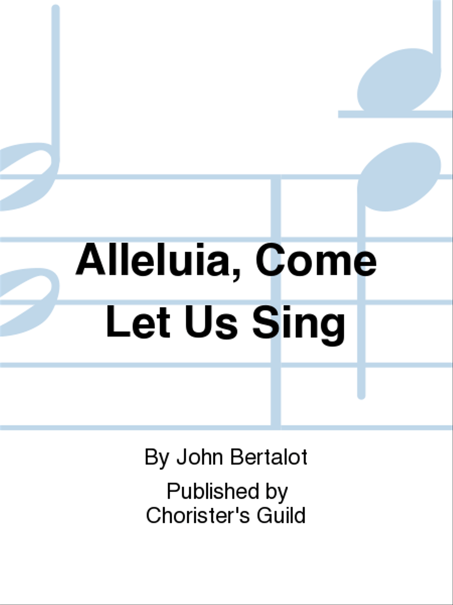 Alleluia, Come Let Us Sing Unison Choir scores gallery preview page 1