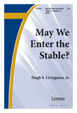 May We Enter the Stable