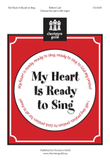 My Heart Is Ready to Sing