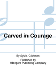 Carved in Courage