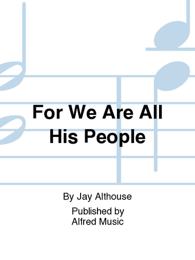 For We Are All His People