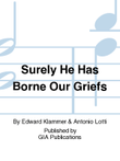 Surely He Has Borne Our Griefs