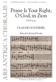 Praise Is Your Right, O God, in Zion