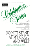 Do Not Stand at My Grave and Weep