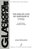 The King of Love My Shepherd Is