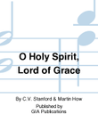 O Holy Spirit, Lord of Grace