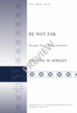 Be Not Far
