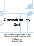 O search me, my God (Erforsche mich Gott)