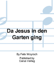 Da Jesus in den Garten ging